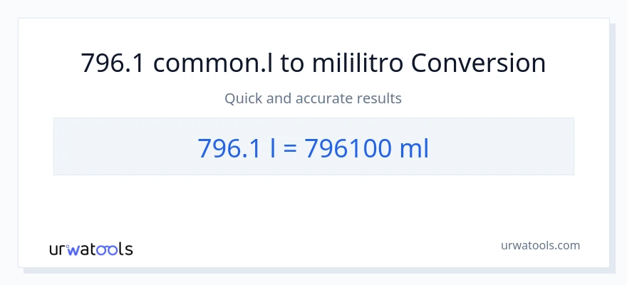 796.1 Liters patungong mga mililitro na conversion