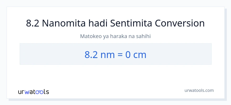 Ubadilishaji wa 8.2 nanomita hadi Sentimita