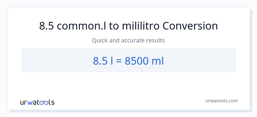 8.5 Liters patungong mga mililitro na conversion