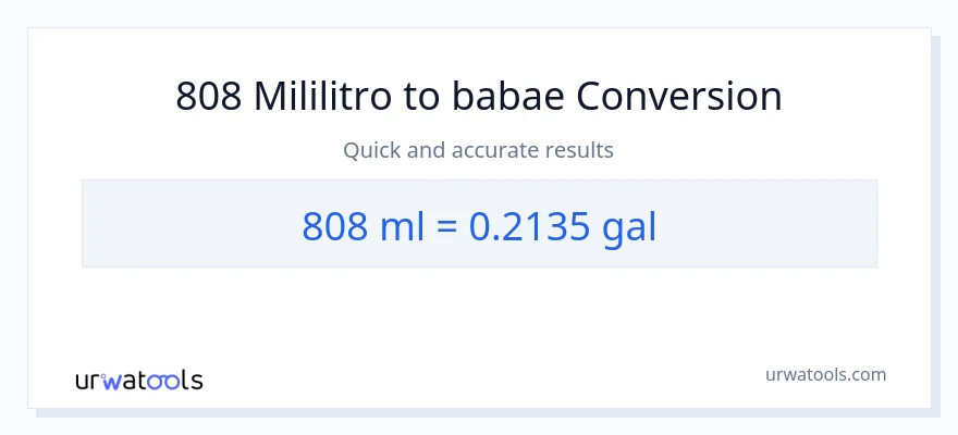 808 mga mililitro patungong Mga galon na conversion
