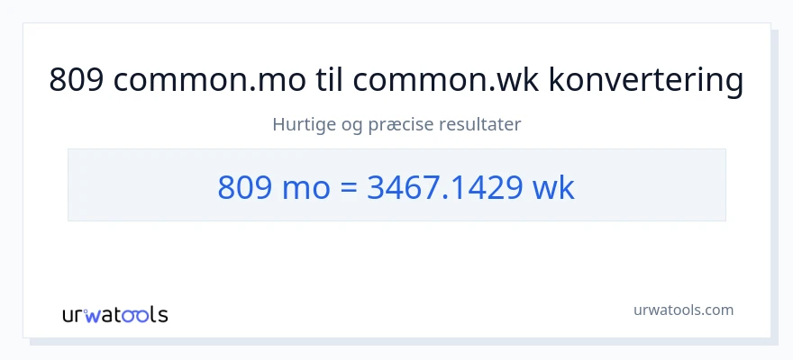 809 måneder til uger konvertering