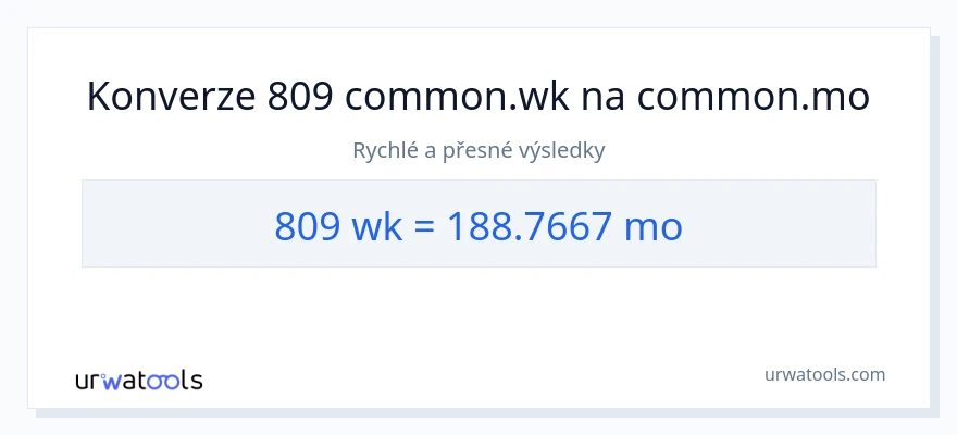 Konverze z týdny na měsíce: 809