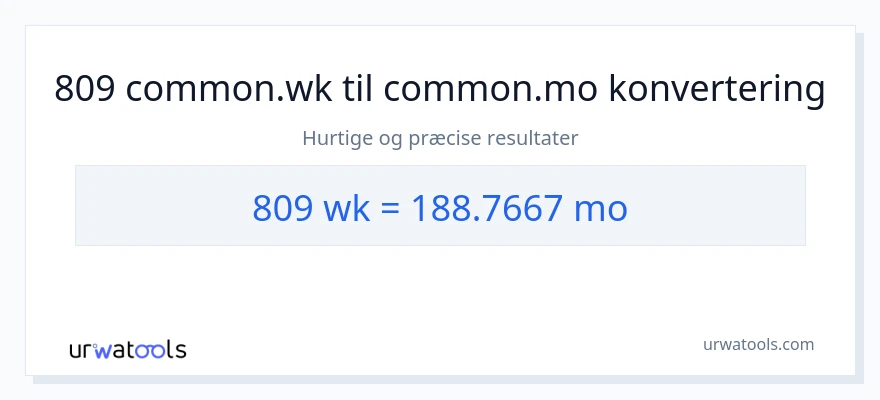 809 uger til måneder konvertering