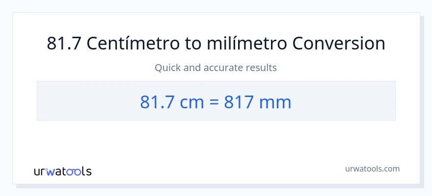 Conversión de 81.7 Centímetros a milímetros