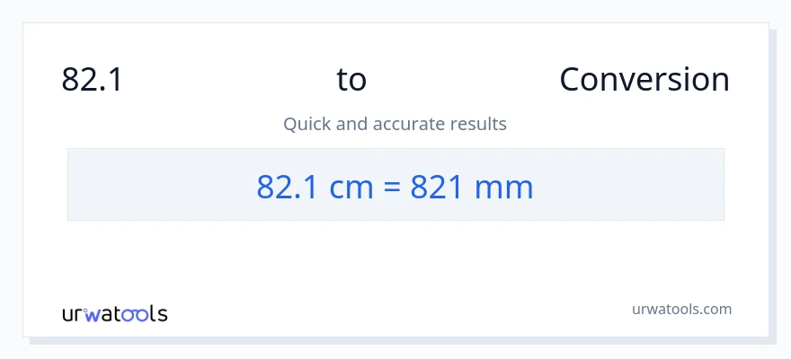 82.1 ಸೆಂಟಿಮೀಟರ್‌ಗಳು ರಿಂದ ಮಿಲಿಮೀಟರ್‌ಗಳು ಪರಿವರ್ತನೆ