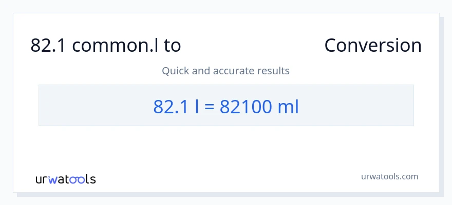 82.1 Liters ൽ നിന്ന് മില്ലിലിറ്റർ ലേക്ക് പരിവർത്തനം
