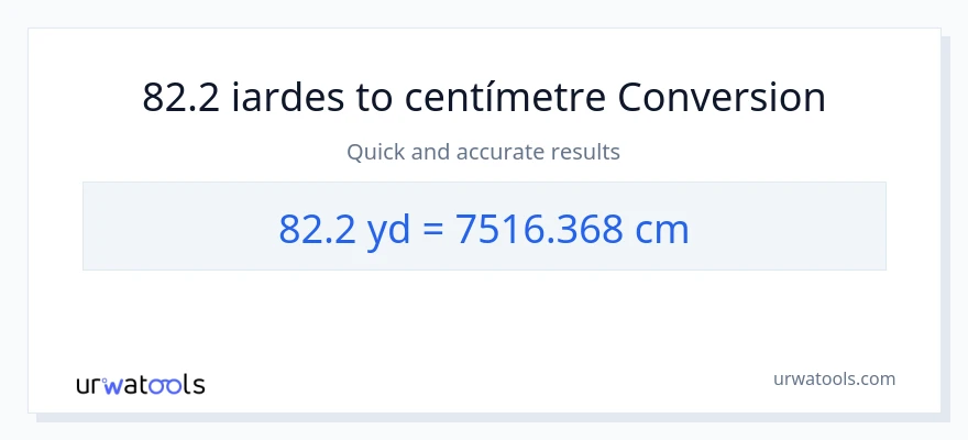 Conversió de 82.2 iardes a Centímetres
