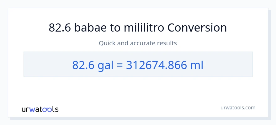 82.6 Mga galon patungong mga mililitro na conversion