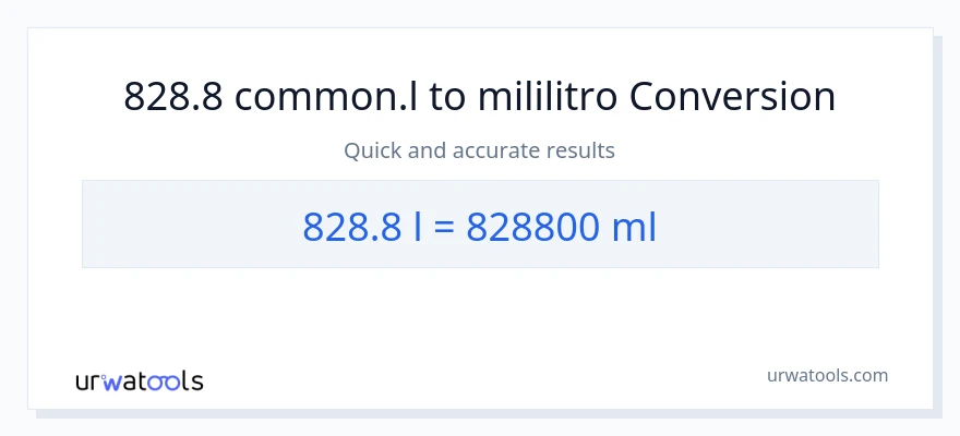 828.8 Liters patungong mga mililitro na conversion