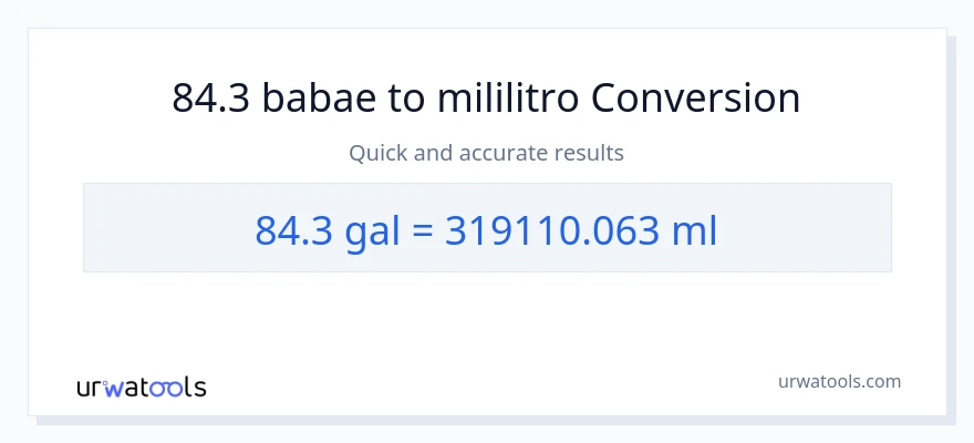 84.3 Mga galon patungong mga mililitro na conversion