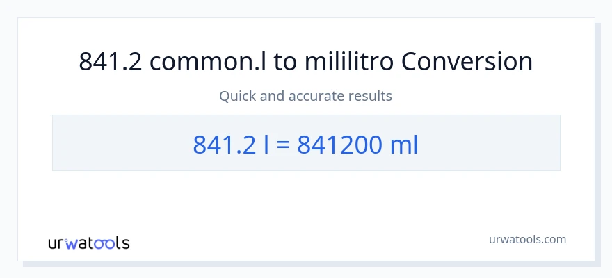 841.2 Liters patungong mga mililitro na conversion