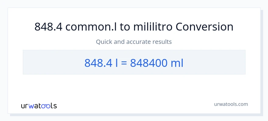 848.4 Liters patungong mga mililitro na conversion