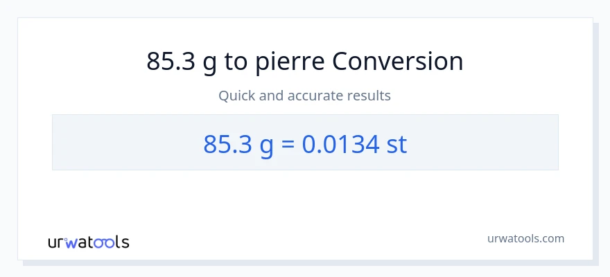 Conversion 85.3 Grammes vers Pierres