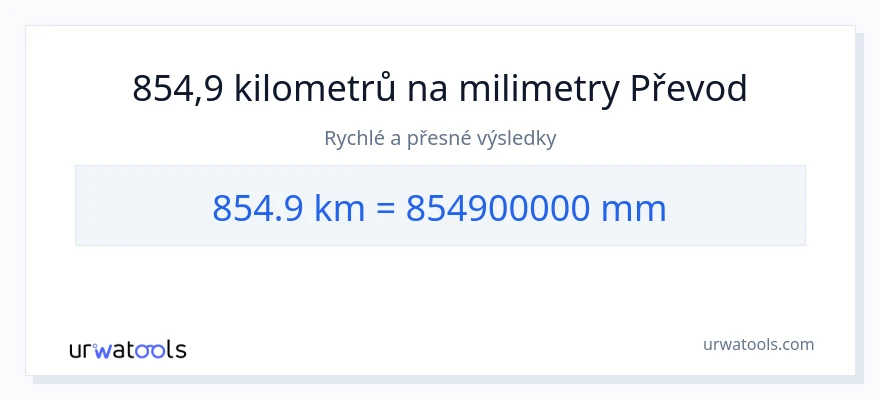 Konverze z kilometry na milimetry: 854.9