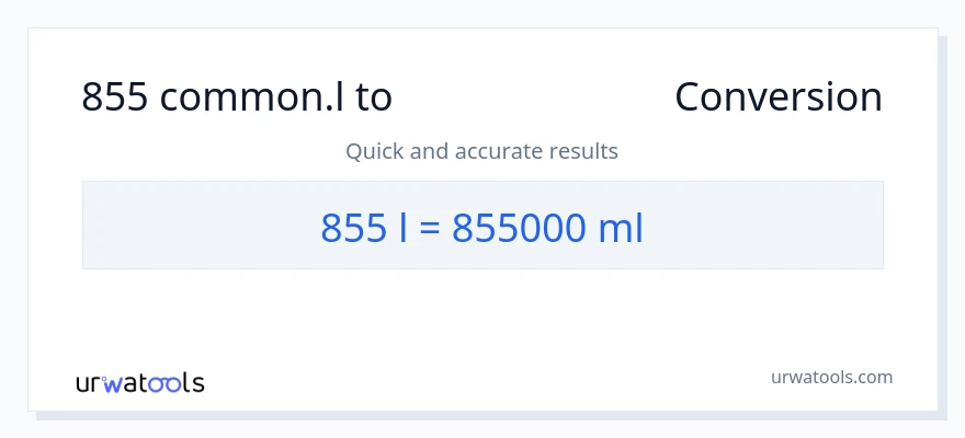 855 Liters నుండి మిల్లీలీటర్లు కు మార్పిడి
