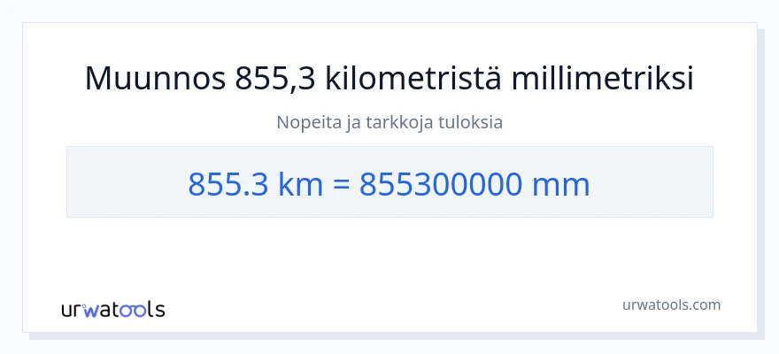 855.3 kilometrejä - millimetrit muunnos