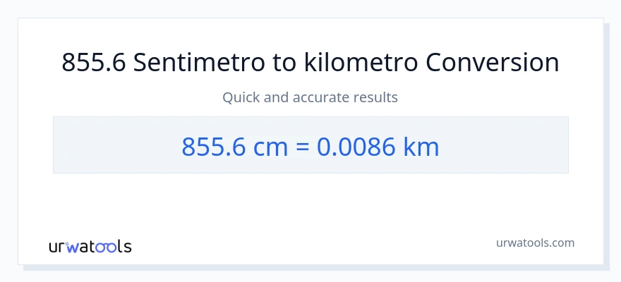 855.6 Mga Sentimetro patungong Kilometro na conversion