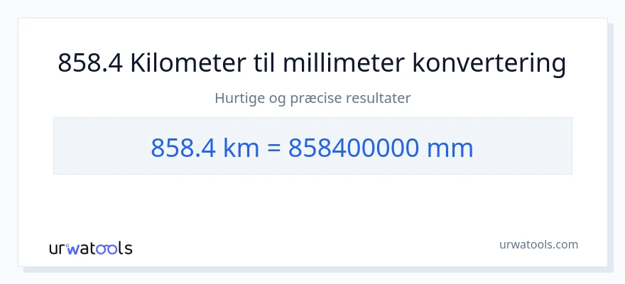 858.4 kilometer til millimeter konvertering