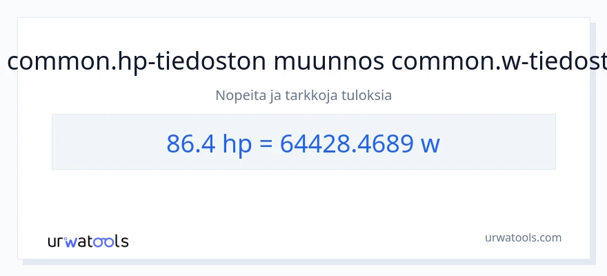 86.4 hevosvoimaa - wattia muunnos
