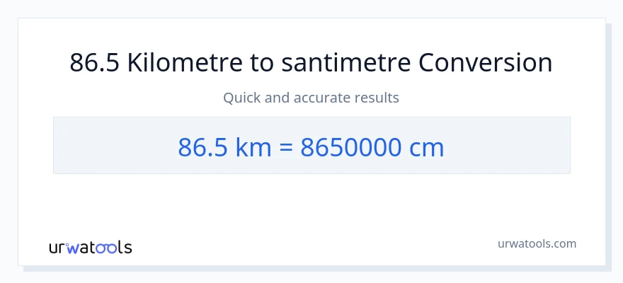 86.5 Kilometreler'den Santimetre'e dönüşüm