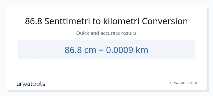 86.8 Senttimetrit - Kilometrit muunnos