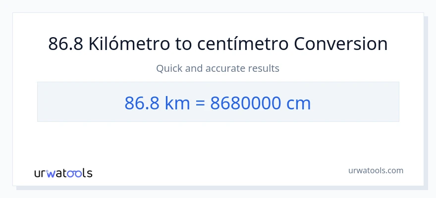 Conversión de 86.8 Kilómetros a Centímetros