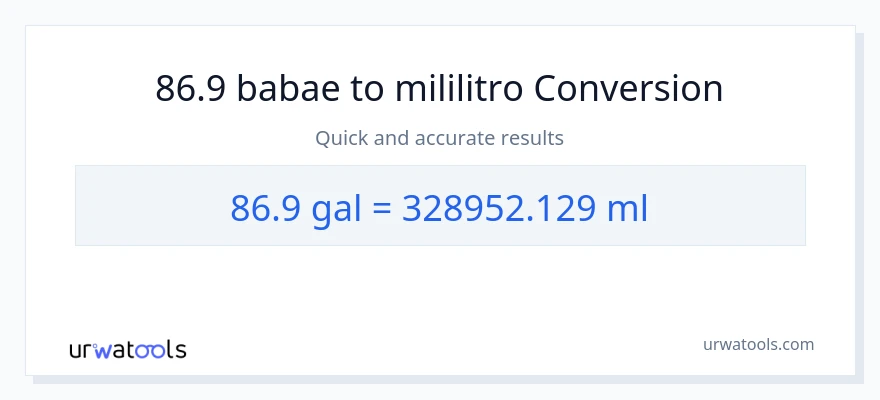86.9 Mga galon patungong mga mililitro na conversion