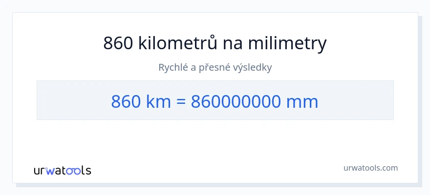 Konverze z kilometry na milimetry: 860