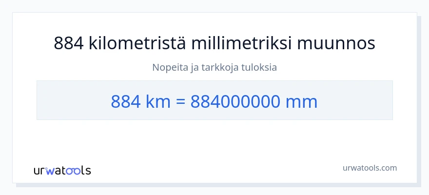 884 kilometrejä - millimetrit muunnos