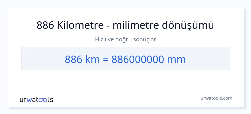 886 kilometre'den milimetre'e dönüşüm