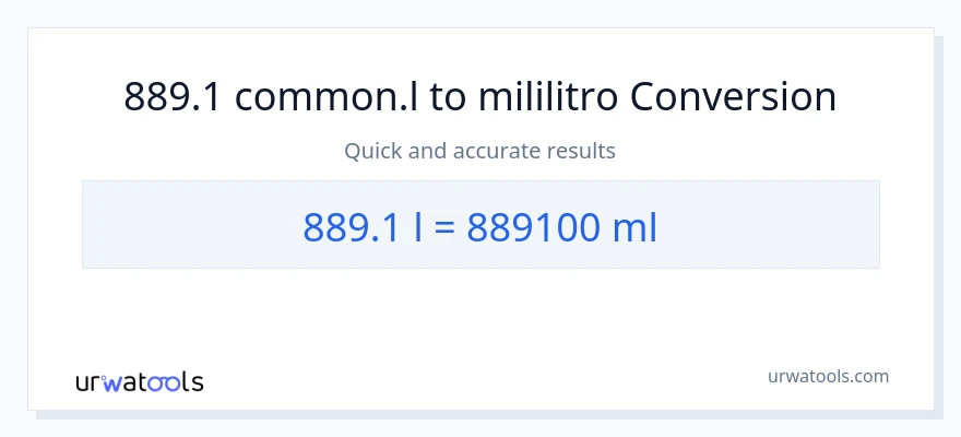 889.1 Liters patungong mga mililitro na conversion
