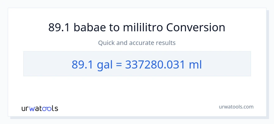 89.1 Mga galon patungong mga mililitro na conversion