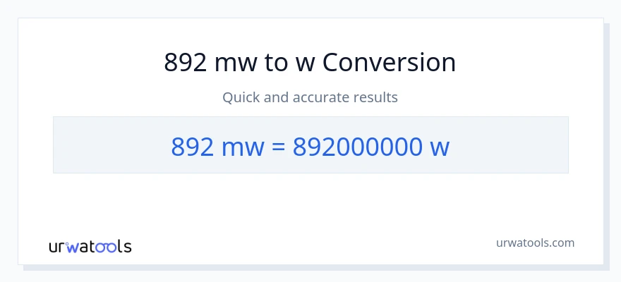 892 mga megawatt patungong watts na conversion