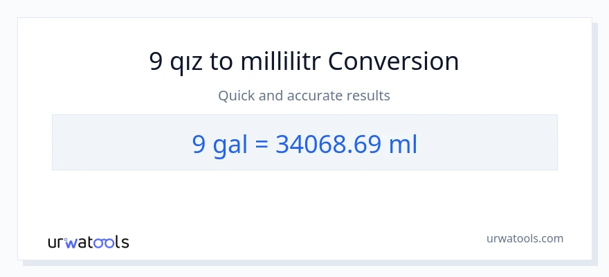 9 Qallonlar-dən millilitr-ə çevrilmə