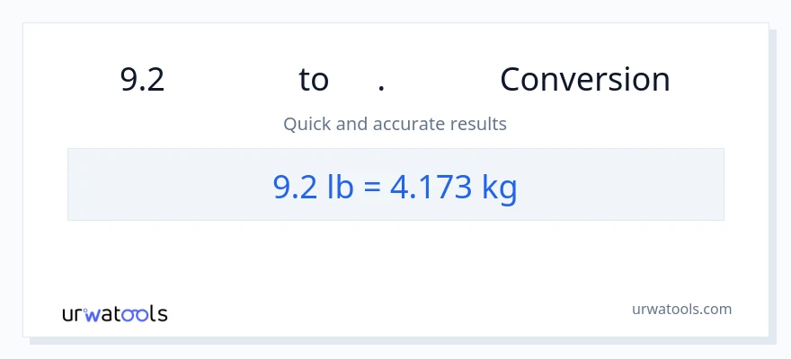 9.2 Lbs ൽ നിന്ന് കി. ഗ്രാം ലേക്ക് പരിവർത്തനം