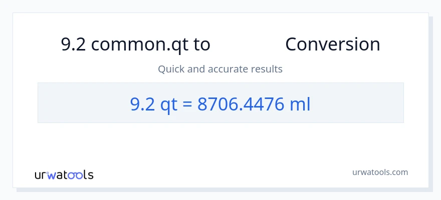9.2 Quarts から ミリリットル への変換