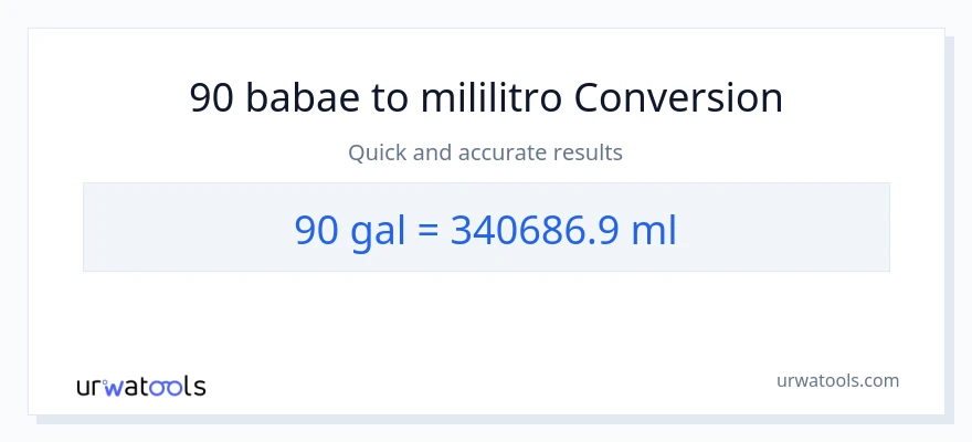 90 Mga galon patungong mga mililitro na conversion