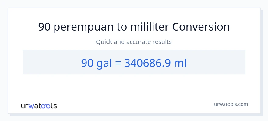 Penukaran 90 Galon kepada mililiter