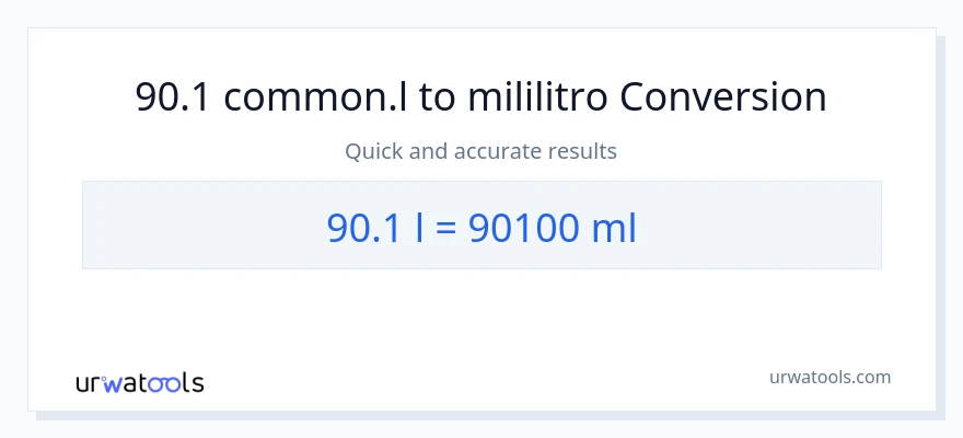 90.1 Liters patungong mga mililitro na conversion