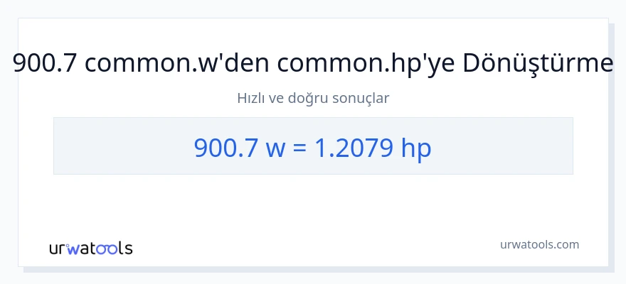 900.7 watt'den beygir gücü'e dönüşüm