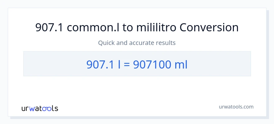 907.1 Liters patungong mga mililitro na conversion