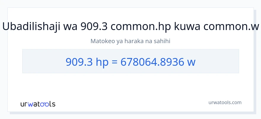 Ubadilishaji wa 909.3 farasi hadi wati