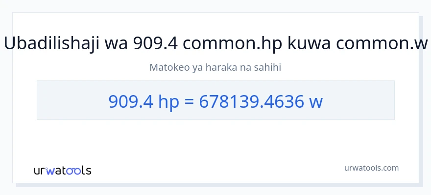 Ubadilishaji wa 909.4 farasi hadi wati