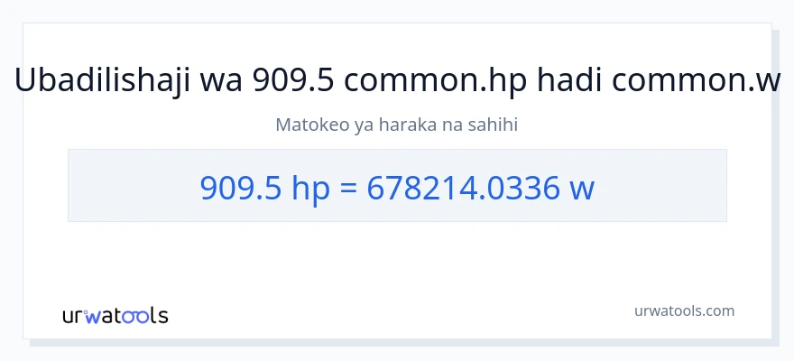 Ubadilishaji wa 909.5 farasi hadi wati