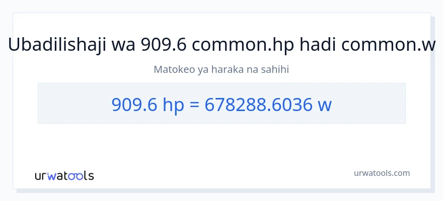 Ubadilishaji wa 909.6 farasi hadi wati