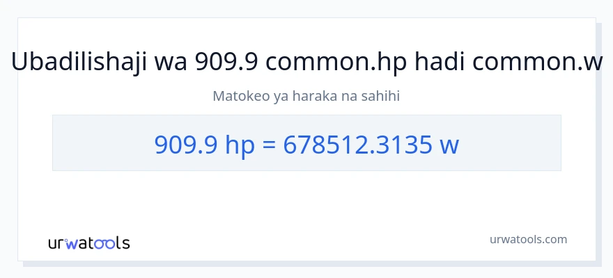 Ubadilishaji wa 909.9 farasi hadi wati