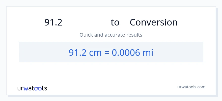 การแปลง 91.2 เซนติเมตร เป็น ไมล์