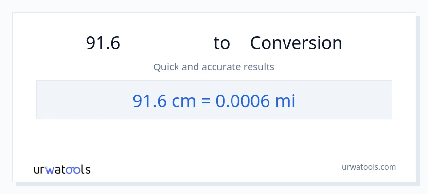 การแปลง 91.6 เซนติเมตร เป็น ไมล์