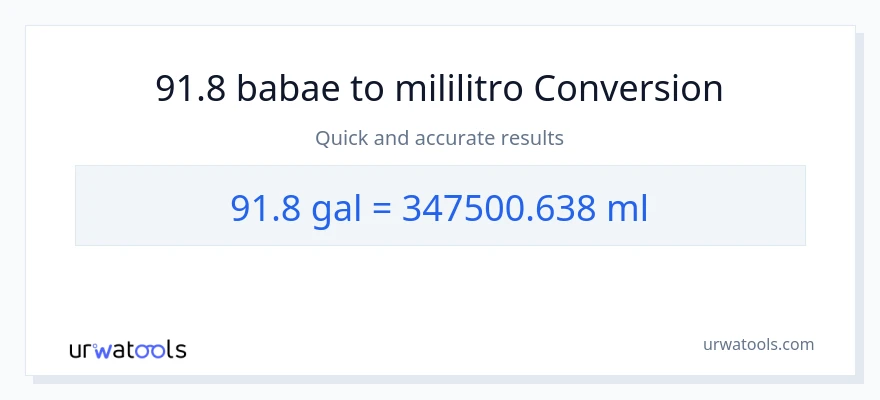 91.8 Mga galon patungong mga mililitro na conversion