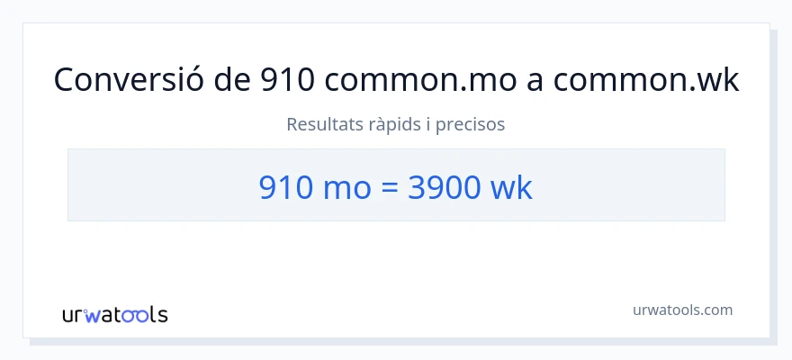Conversió de 910 mesos a setmanes